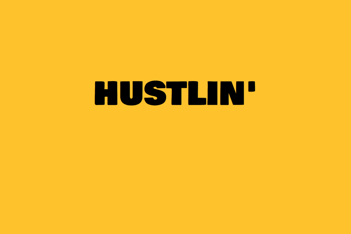 Every Day I'm Hustlin'